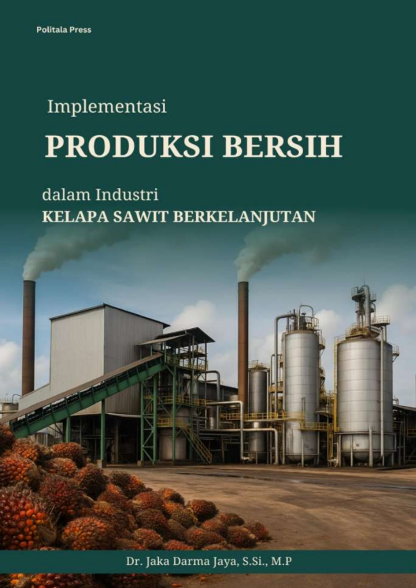 Implementasi Produksi Bersih dalam Industri Kelapa Sawit Berkelanjutan